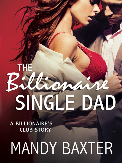 Title details for The Billionaire Single Dad by Mandy Baxter - Available